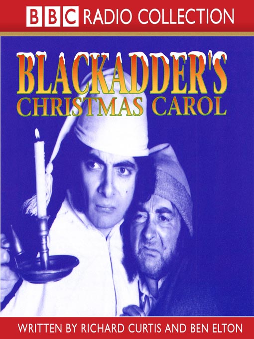 Charles Dickens创作的Blackadder's Christmas Carol作品的详细信息 - 可供借阅